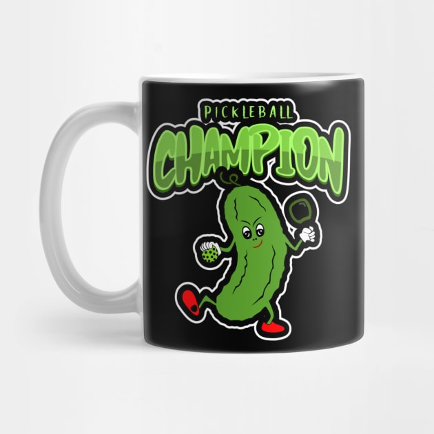 PICKLEBALL Champion Funny Dill Pickle by SartorisArt1